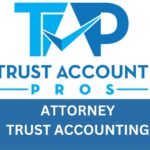 Attorney Trust Accounting Compliance & Best Practices